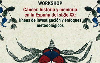 Workshop «Cáncer, historia y memoria en la España del siglo XX: líneas de investigación y enfoques metodológicos»